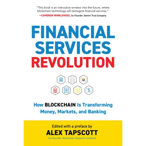 Financial Services Revolution: How Blockchain Is Transforming Money, Markets, and Banking