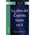 La Obra del Espíritu Santo en Ti (Hechos) / The Holy Spirit Unleashed in You (Acts)