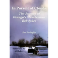 In Pursuit of Clouds: The Journey of Oswego's Weatherman Bob Sykes