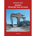 Stories from the war on Gaza