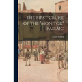 The First Cruise of the "Monitor" Passaic
