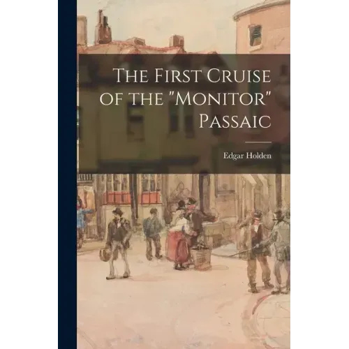 The First Cruise of the "Monitor" Passaic