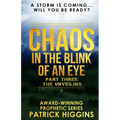 Chaos In The Blink Of An Eye: Part Three: The Unveiling