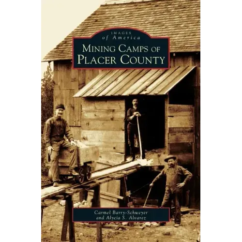 Mining Camps of Placer County