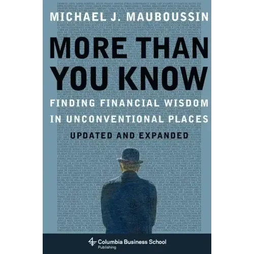 More Than You Know: Finding Financial Wisdom in Unconventional Places (Updated and Expanded)