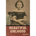 Beautiful Girlhood