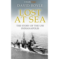 Lost at Sea: The story of the USS Indianapolis