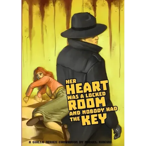 Her Heart was a Locked Room, and Nobody had the Key: A Giallo Series Companion by Miguel Ribeiro