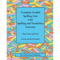 Complete Graded Spelling Lists with Spelling and Vocabulary Exercises: Years One and Two: British and World English