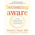 Becoming Aware: A 21-Day Mindfulness Program for Reducing Anxiety and Cultivating Calm