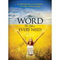 The Word For Your Every Need: Godly Inspiration and Wisdom for Daily Christian Living