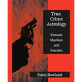 True Crime Astrology