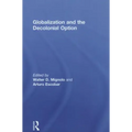 Globalization and the Decolonial Option