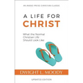 A Life for Christ: What the Normal Christian Life Should Look Like