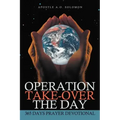 Operation Take-Over the Day: 365 Days Prayer Devotional