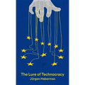 The Lure of Technocracy