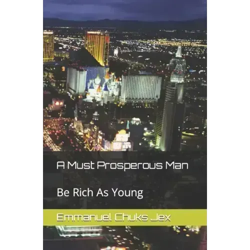 A Must Prosperous Man: Be Rich As Young