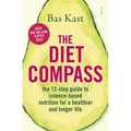 The Diet Compass: The 12-Step Guide to Science-Based Nutrition for a Healthier and Longer Life