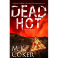 Dead Hot: A Dakota Mystery