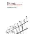 I'm an Old Commie!