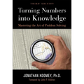 Turning Numbers Into Knowledge: Mastering the Art of Problem Solving