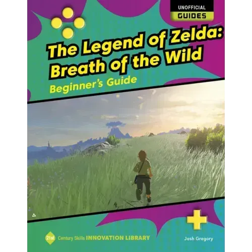 The Legend of Zelda: Breath of the Wild: Beginner's Guide