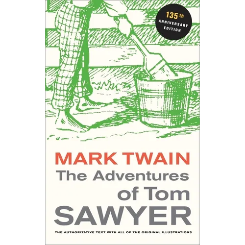 The Adventures of Tom Sawyer, 135th Anniversary Edition