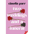 Two Weddings and a Funeral