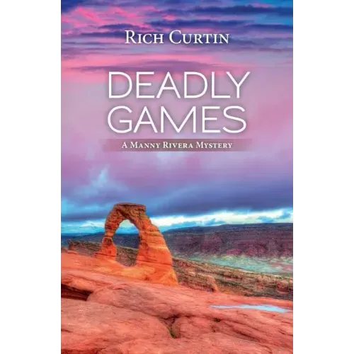 Deadly Games: A Manny Rivera Mystery