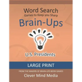 Brain-Ups Large Print Word Search: Games to Keep You Sharp: U.S. Presidents