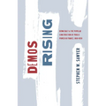 Demos Rising: Democracy and the Popular Construction of Public Power in France, 1800-1850