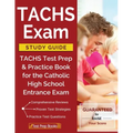 TACHS Exam Study Guide: TACHS Test Prep & Practice Book for the Catholic High School Entrance Exam