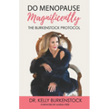 Do Menopause Magnificently: The Burkenstock Protocol