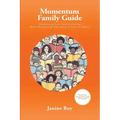 Momentum Family Guide: Empowering Your Child's Learning While Maintaining Your Sanity and Sense of Humor