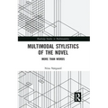 Multimodal Stylistics of the Novel: More Than Words