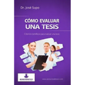 Cómo evaluar una tesis: Criterios científicos para evaluar una tesis