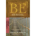 Be Heroic: Demonstrating Bravery by Your Walk: OT Commentary: Minor Prophets