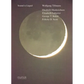 Wolfgang Tillmans: Sound Is Liquid