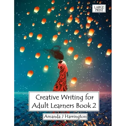 Creative Writing for Adult Learners Book 2 Large Print