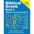 Biblical Greek Book 3: Adjectives and Prepositions