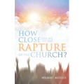 How Close Are We to the Rapture of the Church?