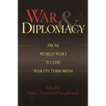 War & Diplomacy: From World War I to the War on Terrorism