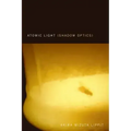 Atomic Light (Shadow Optics)