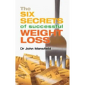 The Six Secrets of Successful Weight Loss