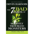 The 7 Bad Habits of Slightly Troubled Monsters