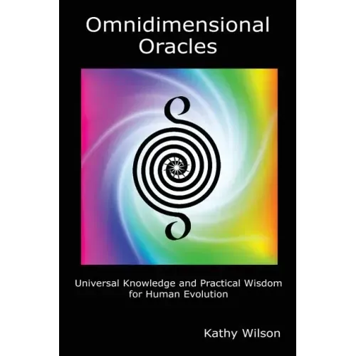 Omnidimensional Oracles: Universal Knowledge and Practical Wisdom for Human Evolution