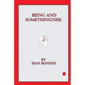 Being and Somethingness