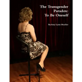 The Transgender Paradox: To Be Oneself