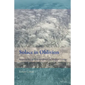 Solace in Oblivion: Approaches to Transcendence in Modern Europe
