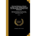 Historical Collections of Private Passages of State, Weighty Matters in Law, Remarkable Proceedings in Five Parliaments: Beginning the Sixteenth Year